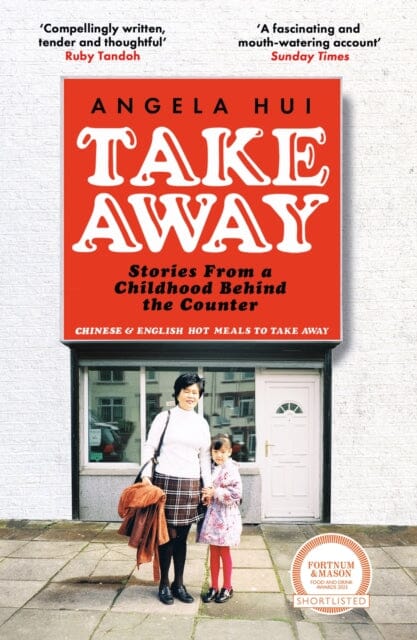 Takeaway : Stories from a childhood behind the counter by Angela Hui