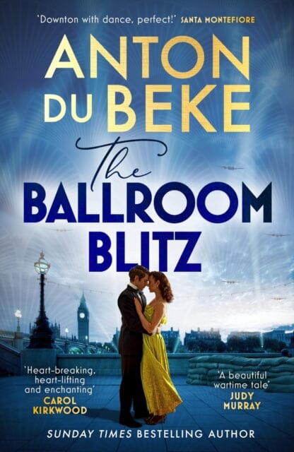 The Ballroom Blitz : The escapist and romantic novel from the nation's favourite entertainer by Anton Du Beke