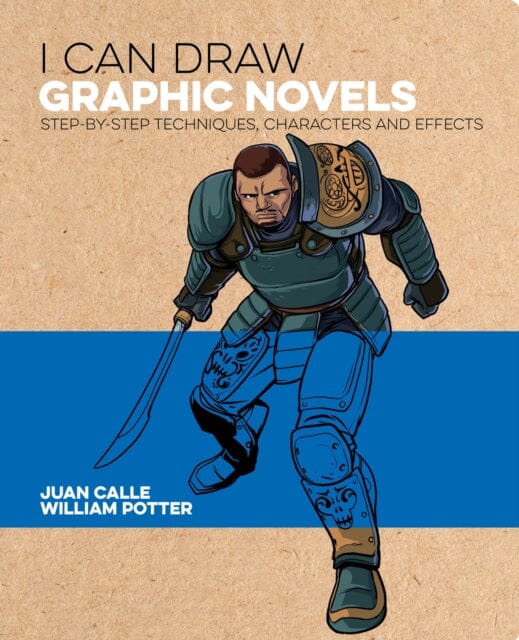 I Can Draw Graphic Novels : Step-by-Step Techniques, Characters and Effects by William (Author) Potter