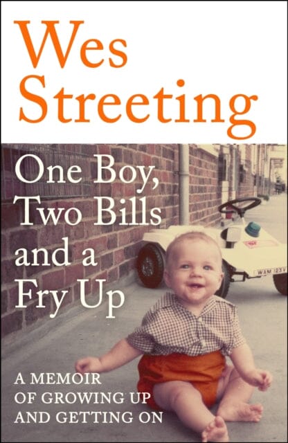One Boy, Two Bills and a Fry Up : A Memoir of Growing Up and Getting On by Wes Streeting