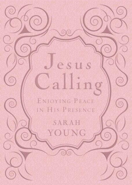 Jesus Calling, Pink Leathersoft, with Scripture References : Enjoying Peace in His Presence (a 365-Day Devotional) by Sarah Young