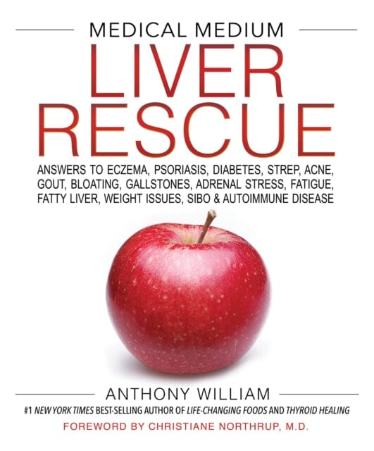 Medical Medium Liver Rescue by Anthony William