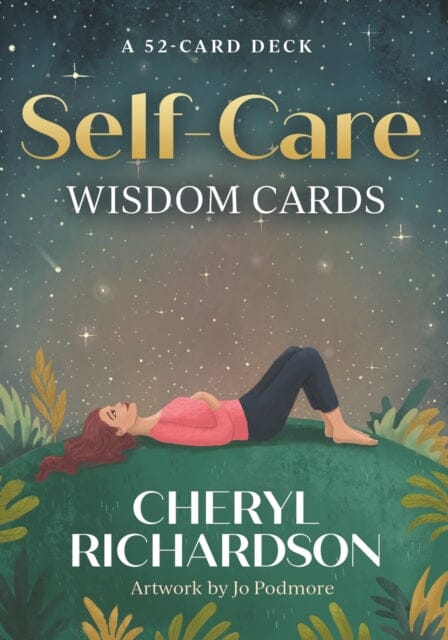 Self-Care Wisdom Cards: A 52-Card Deck by Cheryl Richardson