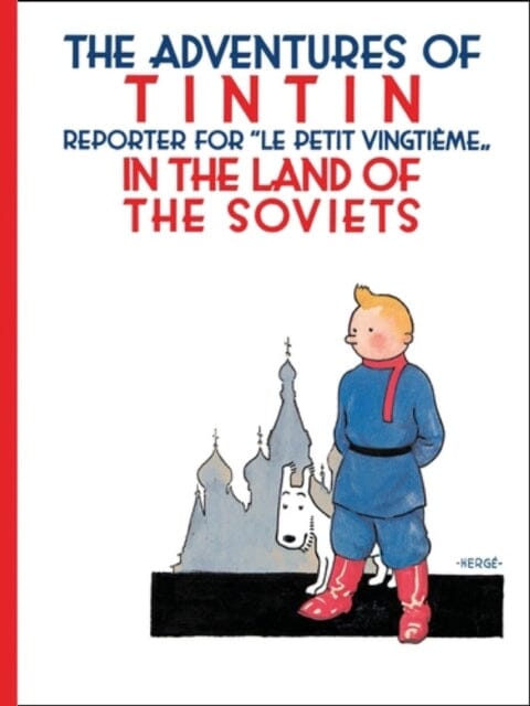 Tintin in the Land of the Soviets by Herge
