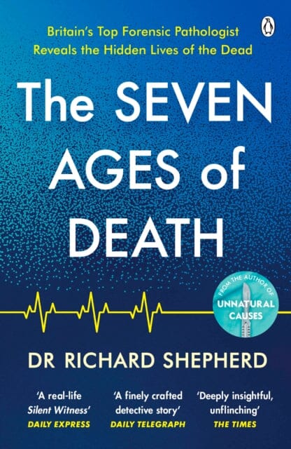 The Seven Ages of Death  by Dr Richard Shepherd