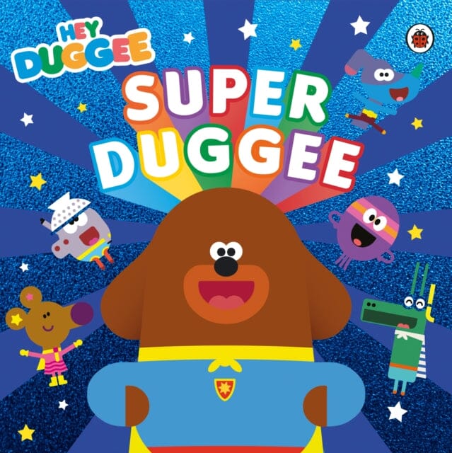 Hey Duggee: Super Duggee by Hey Duggee