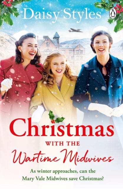 Christmas With The Wartime Midwives by Daisy Styles