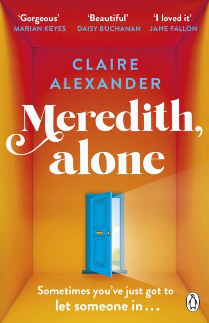 Meredith, Alone : The hopeful and uplifting debut you'll never forget by Claire Alexander