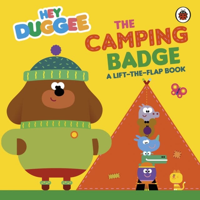Hey Duggee: The Camping Badge : A Lift-the-Flap Book by  Hey Duggee
