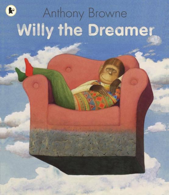 Willy the Dreamer by Anthony Browne