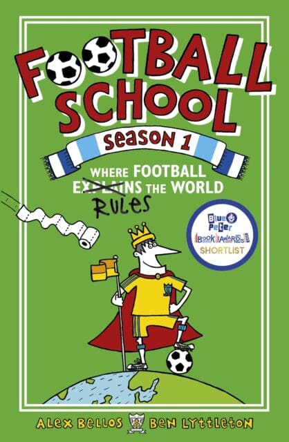 Football School Season 1: Where Football Explains the World by Alex Bellos