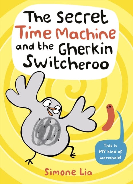 The Secret Time Machine and the Gherkin Switcheroo by Simone Lia