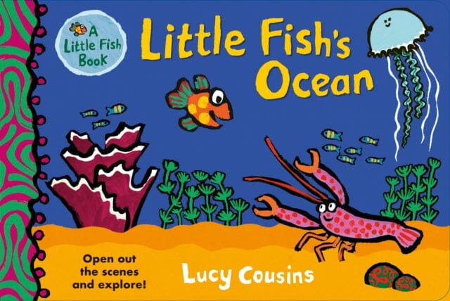 Little Fish's Ocean by Lucy Cousins
