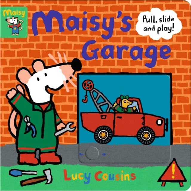 Maisy's Garage: Pull, Slide and Play! by Lucy Cousins