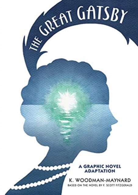 The Great Gatsby: A Graphic Novel Adaptation by F. Scott Fitzgerald