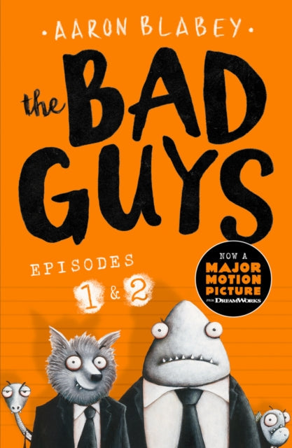 The Bad Guys: Episodes 1 & 2 by Aaron Blabey