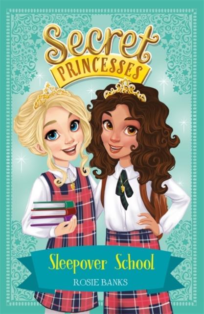 Secret Princesses: Sleepover School : Book 14