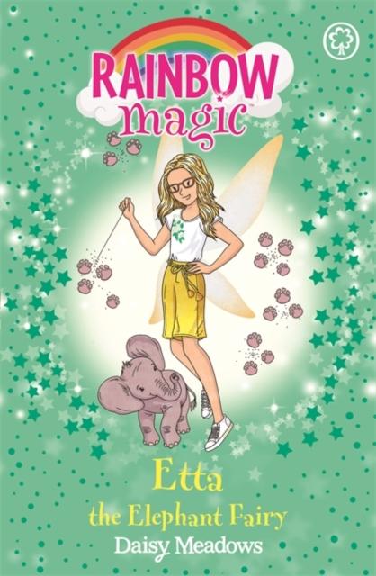 Rainbow Magic: Etta the Elephant Fairy : The Endangered Animals Fairies Book 1