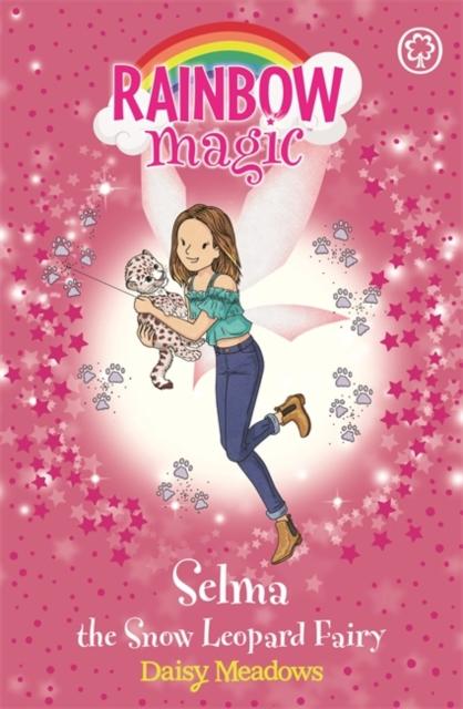 Rainbow Magic: Selma the Snow Leopard Fairy : The Endangered Animals Fairies: Book 4