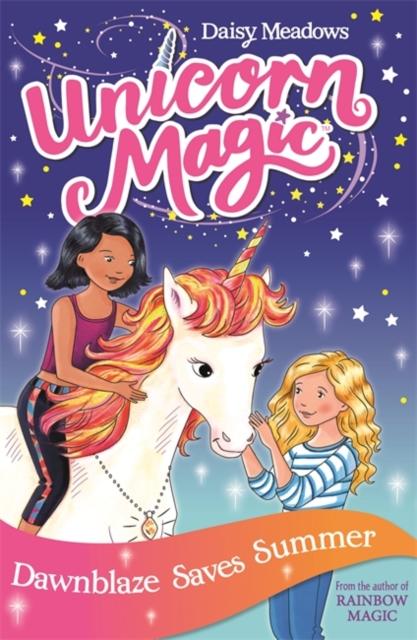 Unicorn Magic: Dawnblaze Saves Summer : Series 1 Book 1