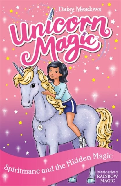 Unicorn Magic: Spiritmane and the Hidden Magic  Series 3 Book 4 by Daisy Meadows
