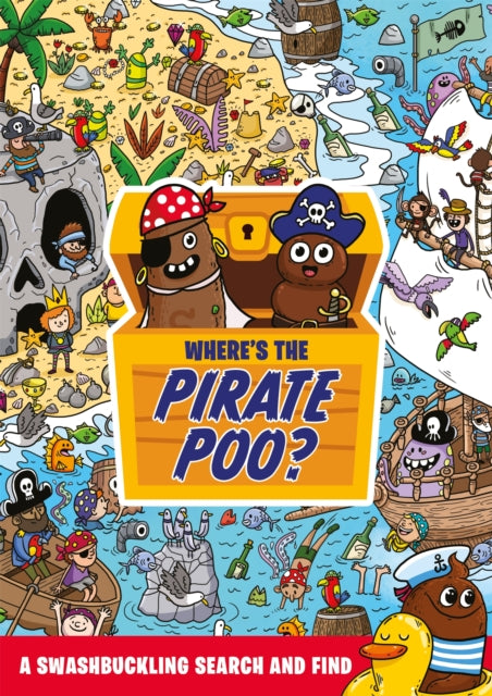 Where's the Pirate Poo?: A Swashbuckling Search and Find by Alex Hunter