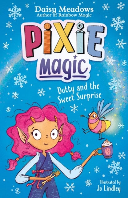 Pixie Magic: Dotty and the Sweet Surprise : Book 2 by Daisy Meadows