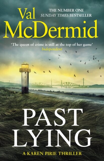 Past Lying : The twisty new Karen Pirie thriller, now a major ITV series by Val McDermid