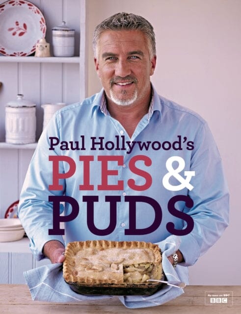 Paul Hollywood's Pies and Puds by Paul Hollywood