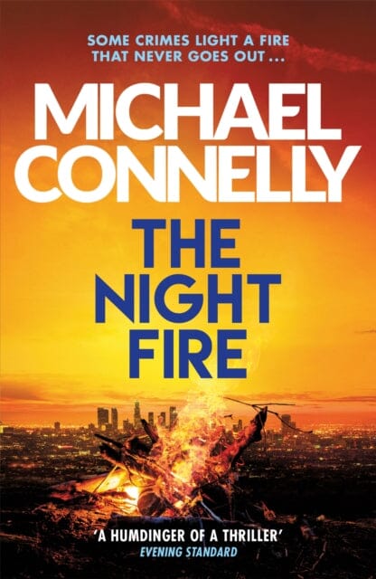 The Night Fire: A Ballard and Bosch Thriller by Michael Connelly