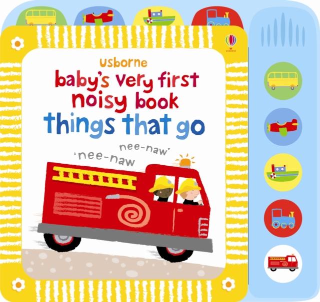 Baby's Very First Noisy Book Things that Go