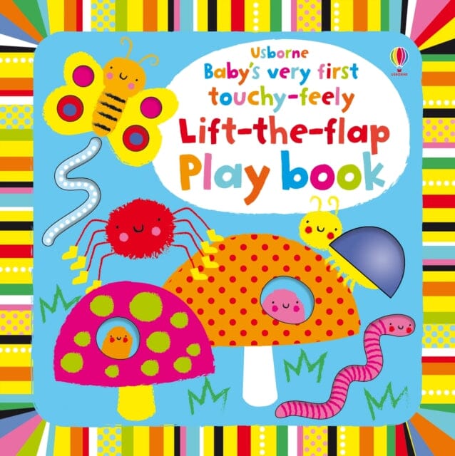 Baby's Very First touchy-feely Lift-the-flap play book by Fiona Watt