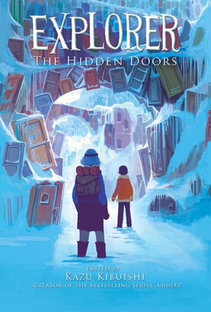 Explorer : The Hidden Doors by Kazu Kibuishi