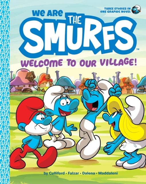We Are the Smurfs : Welcome to Our Village! by Smurfs