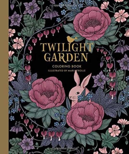 Twilight Garden Coloring Book: Published in Sweden as Blomstermandala by Maria Trolle