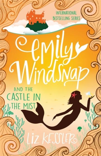 Emily Windsnap and the Castle in the Mist : Book 3