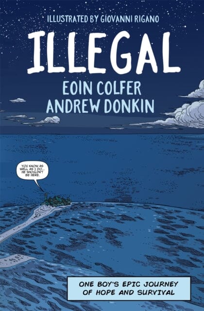 Illegal : A graphic novel telling one boy's epic journey to Europe by Eoin Colfer
