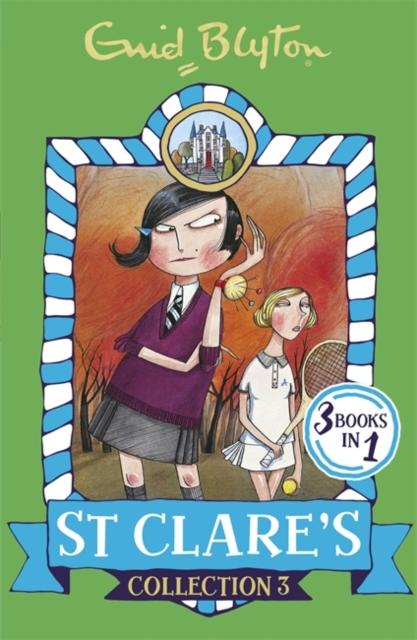 St Clare's Collection 3 : Books 7-9