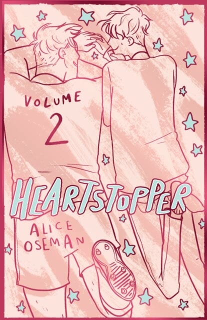 Heartstopper Volume 2 : The bestselling graphic novel, now on Netflix! by Alice Oseman