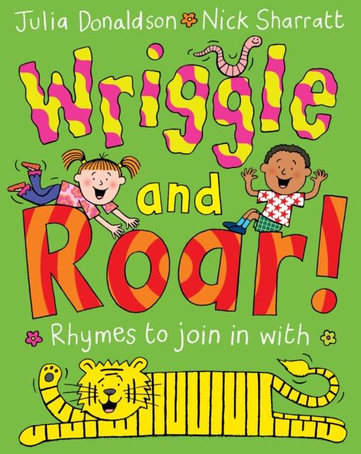 Wriggle and Roar! by Julia Donaldson
