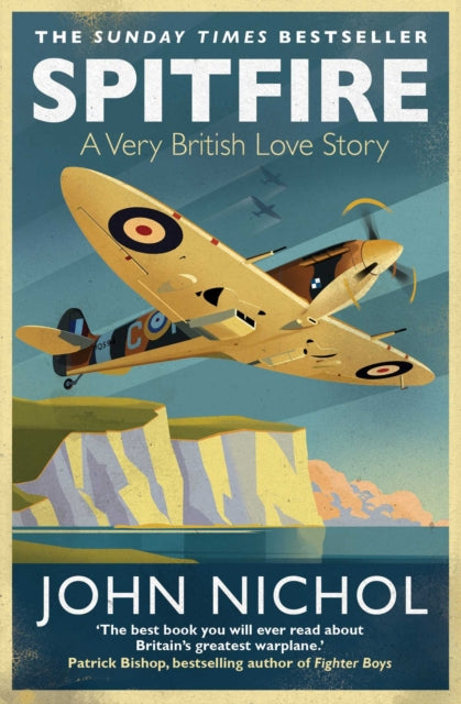Spitfire: A Very British Love Story by John Nichol