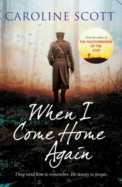 When I Come Home Again  by Caroline Scott