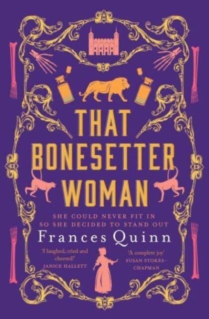 That Bonesetter Woman : the new feelgood novel from the author of The Smallest Man by Frances Quinn