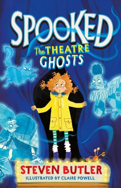 Spooked: The Theatre Ghosts by Steven Butler