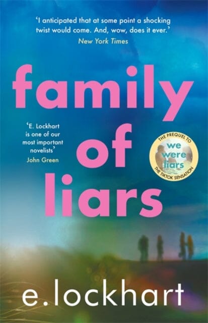 Family of Liars : The Prequel to We Were Liars by E. Lockhart