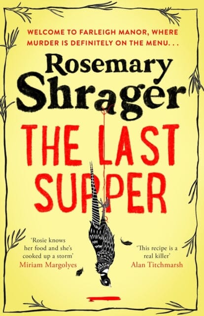 The Last Supper : The irresistible debut novel where cosy crime and cookery collide!
