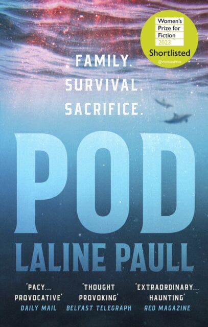 Pod : SHORTLISTED FOR THE WOMEN'S PRIZE FOR FICTION by Laline Paull
