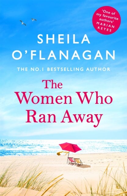 The Women Who Ran Away: And the secrets that followed them . . . by Sheila O'Flanagan