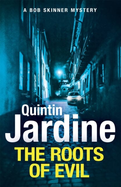 The Roots of Evil by Quintin Jardine
