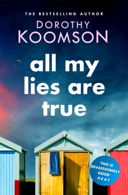 All My Lies Are True: Lies, obsession, murder. Will the truth set anyone free? by Dorothy Koomson